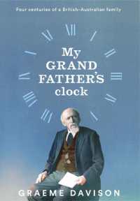 My Grandfather's Clock : Four Centuries of a British-Australian Family