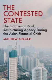 The Contested State : The Indonesian Bank Restructuring Agency during the Asian Financial Crisis