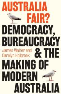 Australia Fair? : Democracy, Bureaucracy and the Making of Modern Australia