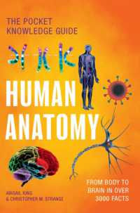 Human Anatomy : From Body to Brain in over 3000 Facts