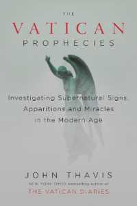The Vatican Prophecies : Investigating Supernatural Signs, Apparitions and Miracles in the Modern Age (The Vatican Prophecies)