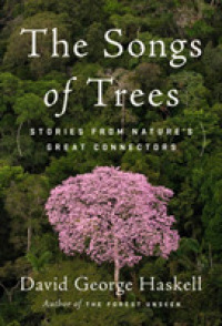 The Songs of Trees : Stories from Nature's Great Connectors