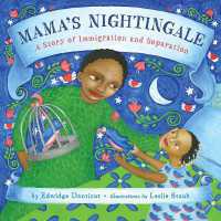 Mama's Nightingale : A Story of Immigration and Separation