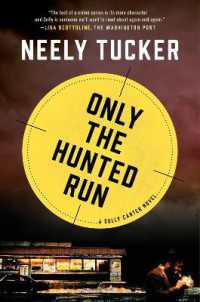 Only the Hunted Run : A Sully Carter Novel (A Sully Carter Novel)