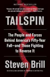 Tailspin : The People and Forces Behind America's Fifty-Year Fall--and Those Fighting to Reverse It