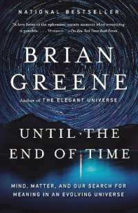 B.グリーン『時間の終わりまで　物質、生命、心と進化する宇宙』（原書）<br>Until the End of Time : Mind, Matter, and Our Search for Meaning in an Evolving Universe