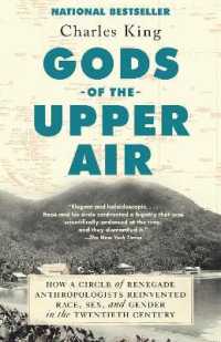 Gods of the Upper Air : How a Circle of Renegade Anthropologists Reinvented Race, Sex, and Gender in the Twentieth Century