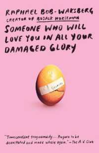 Someone Who Will Love You in All Your Damaged Glory : Stories