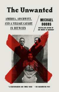 The Unwanted : America, Auschwitz, and a Village Caught in between
