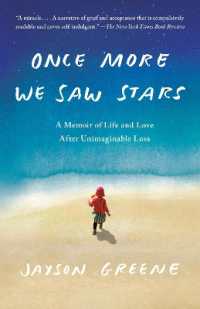 Once More We Saw Stars : A Memoir of Life and Love after Unimaginable Loss