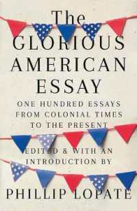 The Glorious American Essay : One Hundred Essays from Colonial Times to the Present