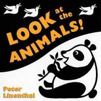 Look at the Animals （Board Book）