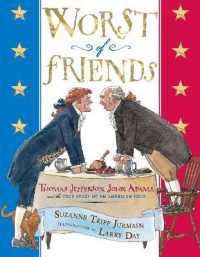 Worst of Friends : Thomas Jefferson, John Adams and the True Story of an American Feud