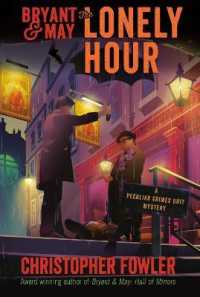 Bryant & May: the Lonely Hour : A Peculiar Crimes Unit Mystery (Peculiar Crimes Unit)