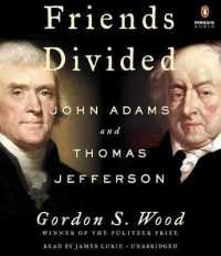 Friends Divided (14-Volume Set) : John Adams and Thomas Jefferson （Unabridged）