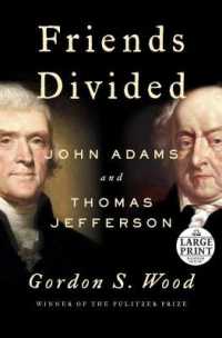 Friends Divided : John Adams and Thomas Jefferson （Large Print）