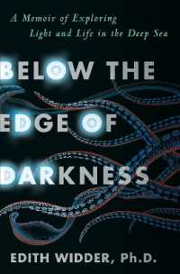 Below the Edge of Darkness : A Memoir of Exploring Light and Life in the Deep Sea