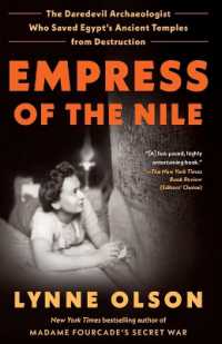 Empress of the Nile : The Daredevil Archaeologist Who Saved Egypt's Ancient Temples from Destruction