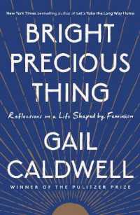 Bright Precious Thing : Reflections on a Life Shaped by Feminism
