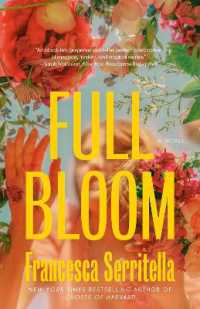 Full Bloom : A Novel