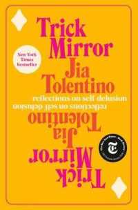 Trick Mirror : Reflections on Self-delusion