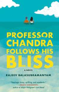 Professor Chandra Follows His Bliss : A Novel