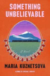 Something Unbelievable : A Novel