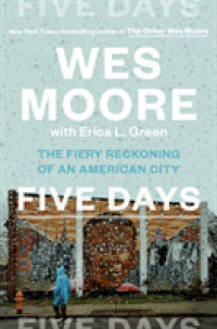 Five Days : The Fiery Reckoning of an American City -- Hardback