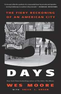 Five Days : The Fiery Reckoning of an American City