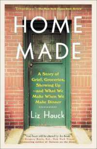 Home Made : A Story of Grief, Groceries, Showing Up--and What We Make When We Make Dinner