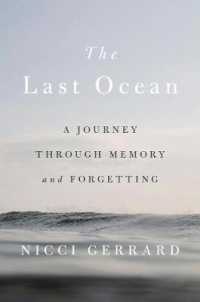 The Last Ocean : A Journey through Memory and Forgetting
