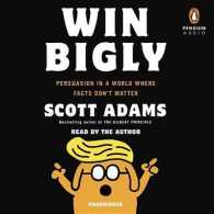 Win Bigly (8-Volume Set) : Persuasion in a World Where Facts Don't Matter （Unabridged）