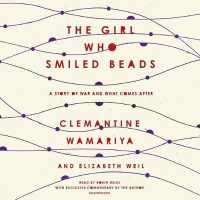 The Girl Who Smiled Beads (8-Volume Set) : A Story of War and What Comes after （Unabridged）