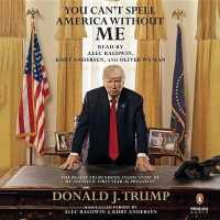 You Can't Spell America without Me (6-Volume Set) : The Really Tremendous inside Story of My Fantastic First Year as President Donald J. Trump (a So-c （Unabridged）