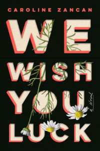 We Wish You Luck : A Novel