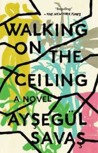 Walking on the Ceiling : A Novel