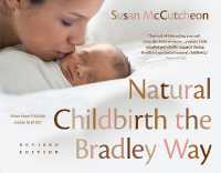 Natural Childbirth the Bradley Way : Revised Edition