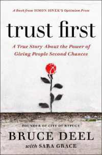 Trust First : A True Story about the Power of Giving People Second Chances