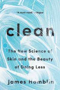 Clean : The New Science of Skin and the Beauty of Doing Less
