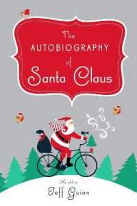 Autobiography of Santa Claus : A Revised Edition of the Christmas Classic -- Hardback