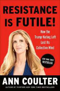 Resistance Is Futile! : How the Trump-Hating Left Lost Its Collective Mind