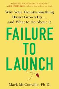 Failure to Launch : Why Your Twentysomething Hasn't Grown Up...and What to Do about It