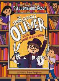 The Unbelievable Oliver and the Sawed-in-Half Dads (The Unbelievable Oliver)