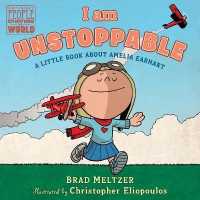 I am Unstoppable : A Little Book about Amelia Earhart (Ordinary People Change the World) （Board Book）