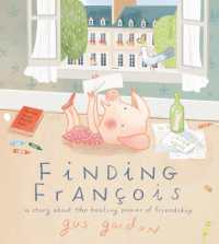 Finding François : A Story about the Healing Power of Friendship