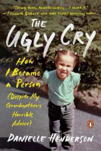 The Ugly Cry : How I Became a Person (Despite My Grandmother's Horrible Advice)