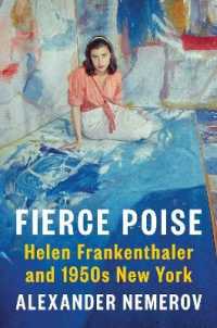 Fierce Poise : Helen Frankenthaler and 1950s New York -- Hardback
