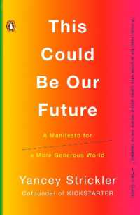 This Could Be Our Future : A Manifesto for a More Generous World