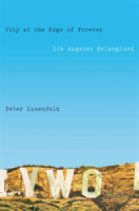 City at the Edge of Forever : Los Angeles Reimagined