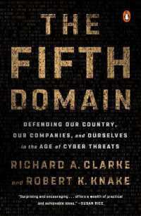 The Fifth Domain : Defending Our Country, Our Companies, and Ourselves in the Age of Cyber Threats